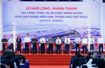Khởi công, khánh thành các công trình, dự án lớn kỷ niệm 50 năm Giải phóng miền Nam